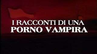 I racconti di una szex vampira - Olasz szinkronos teljes erotikus videó