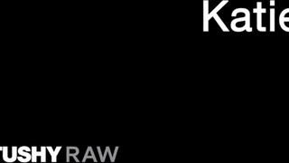 TUSHYRAW - Katie Kush keményen segg lyukba ribi