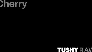 TUSHYRAW - Cherry Kiss keményen hátsó bejáratba tolva